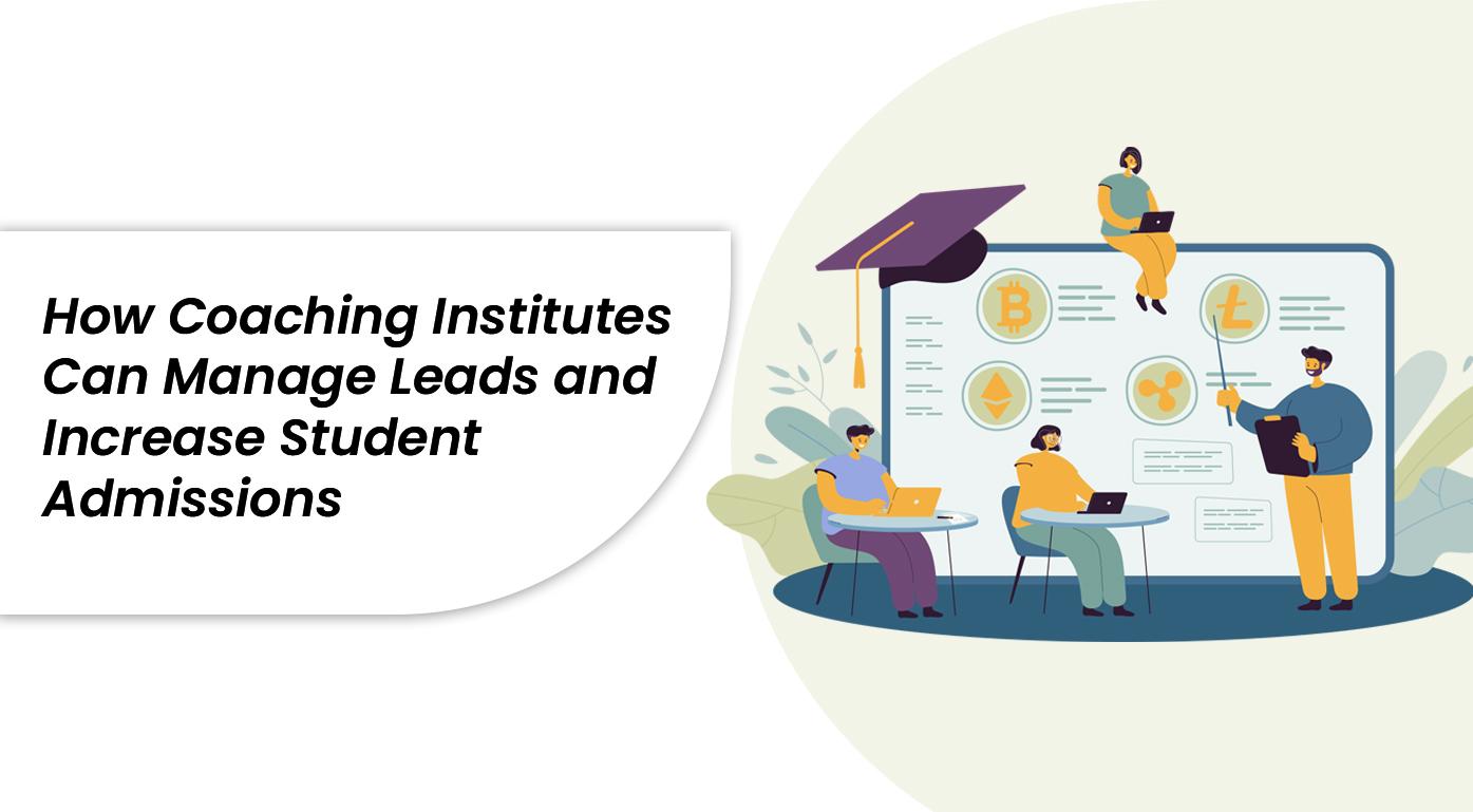 Coaching Institute Lead Management System for Higher Admissions